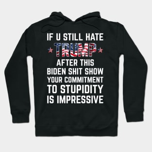 If U Still Hate Trump After This Biden Hoodie